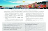 Why Seabourn’s Mediterranean · 2018-01-17 · 1. Hand-selected itineraries feature boutique ports — such as Syracuse, Bandol, Skopelos, Piran and more — sheltered coves and