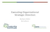 Executing Organizational Strategic Direction...Mission, Vision, Values Alignment with community need Organizational Performance Development of strategic themes, objectives and initiatives