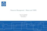Resource Management - Mesos and YARN · Mesos YARN 4/46. Mesos 5/46. Mesos I Mesosis a commonresource sharinglayer, over which diverse frameworks can run. 6/46. Computation Model