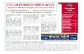 FRESH POWDER NORTHWEST - Spokane Winter Knights Snowmobile …€¦ · Spokane Winter Knights Snowmobile Club Inside this issue: President’s Message Life Flight Renewal 2 Board