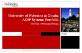 University of Nebraska at Omaha AQIP Systems Portfolio · 2020-01-09 · AQIP Systems Portfolio ... Kiewit Institute faculty. UNO employs nearly 500 full-time and 400 part-time faculty