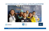A Celebration of 3 Years of SciFest@TCPID · their partner SciFest was first suggested by Daragh Fallon. After meeting with Sheila and George Porter from SciFest, SciFest@TCPID was