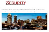 Smarter City Security: Mapping the Path to Success€¦ · Smarter City Security: Mapping the Path to Success Through partnerships, grant competitions and technology, cities nationwide
