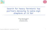 Search for heavy fermionic top partners decaying to same ... · Rencontres de Moriond EW - Young Scientist Forum, 2016 Motivation of this search:! Search for fermionic top partner