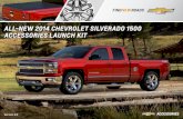 All-New 2014 Chevrolet SilverAdo 1500 ACCeSSorieS lAuNCh Kit · 1 cheVrolet silVerado Accessories Launch Kit 3 GM confidential. For GM salesperson use only. Not intended to be used