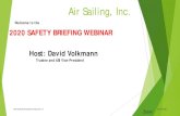 Welcome to the 2020 SAFETY BRIEFING WEBINAR Host: David ... pdfs/2020 SB Webinar Slides (1)… · 2020 Safety Briefing Seminar v1.0 Air Sailing, Inc. 2020 SAFETY BRIEFING WEBINAR