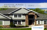 HIGHLAND...Highland Slate is also available in a Class 4 impact resistance-rated version—Highland Slate IR—which is an ideal roofing solution in regions where damaging hail is
