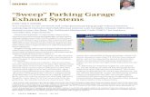 “Sweep” Parking Garage Exhaust Systems · Exception: Garage exhaust systems designed without distributed exhaust inlets may have their exhaust inlets designed based on the principles
