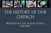 The history of our church - WordPress.com · Will Continued: • Construction began in 1942. • During construction the congregation met at the Mclane schoolhouse. • During construction