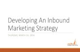 Developing An Inbound Marketing Strategy€¦ · FUNNEL STRATEGY TOFU The Marketing Director’s Guide to Measuring ROI MOFU Case Study: Building a Marketing Dashboard Webinar: A