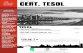 Trinity Cert. TESOL is regarded as comparable in ... · TRINITY COLLEGE TESOL CERTIFICATE PROVISIONAL INTAKE DATES INTENSIVE 25th January 2016 April 2016 June 2016 September 2016