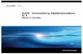 SAS Inventory Optimization 5 · 2016-12-21 · SAS Inventory Optimization is designed for persons who are responsible for performing any or all of the following tasks: • monitoring