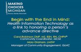 Begin with the End in Mind - Great Lakes Health Connect · Begin with the End in Mind: Health Information Technology as a link to honoring a person’s advance directive Carol Robinson