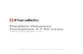 Parallels Virtuozzo Containers 4.7 for Linux · 7 Introduction The Parallels Virtuozzo Containers OS virtualization model is streamlined for the best performance, management, and
