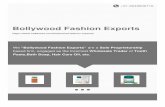 Bollywood Fashion Exports€¦ · Established in the year 2012 at Mumbai, Maharashtra, We "Bollywood Fashion Exports” are a Sole Proprietorship based firm, engaged as the foremost