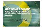 GROWING REGIONS, GROWING EUROPE2… · GROWING REGIONS, GROWING EUROPE Fourth Report on Economic and Social Cohesion By Prof. Danuta Hübner Brussels, 30 May 2007. EUROPEAN COMMISSION