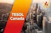 TESOL Canada YOUR GUIDE TO · TESOL Canada offers international certification in TESOL/TEFL, a concise course in teaching English which will ease your career into worldwide teaching
