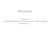 Setup Guide for eWebRenter Customer / Booking Portals v3.0 Customer and...eWebRenter Customer and Booking Portal Setup Guide, Version 3.0.0 7 Customer Portal / Booking Portal: Online