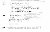 DEVELOPING A JAIL INDUSTRY: A WORKBOOK · 2012-05-14 · Developing a Jail Industry Introduction Defining Jail Industry I. Introduction to Jail Industries Since 1987, the National