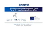 ARIADNA - galileo4mobility.eu · ARIADNA Fact Sheet. ARIADNA Partners. ARIADNA Context, Vision & Ambition Door-To-Door Mobility Shared Mobility Mobility On Demand MaaS Intermodality.
