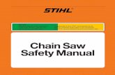 Chain Saw Safety Manual - STIHL · Contact your STIHL dealer or the STIHL distributor for your area if you do not understand any of the instructions in this manual. Main Parts of
