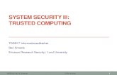 SYSTEM SECURITY III: TRUSTED COMPUTINGTDDD17/lectures/slides/TDDD17_TC_2020.pdfFor example CryptDB from MIT. (in cryptDB information on stored data still may leak during processing,