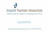 Capabilities - Inspire HR · 2 Who We Are • Inspire is a certified women-owned business launched in 2007. • We are a curated team of HR experts accessible when you need them.