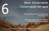 Water Conservation Conservación del agua · Conservación del agua. Making water go further for people and the environment . Hacer que el agua vaya más allá para las personas y