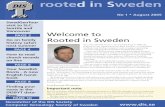 rooted in Sweden · 2016-10-22 · rooted in Sweden no 1 | 1 rooted in Sweden No 1 * August 2005 SwedGenTour visit to SLC, Seattle and Vancouver Go on family history safari next summer