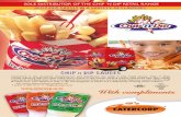 SOLE DISTRIBUTOR OF THE CHIP ’N DIP RETAIL RANGE · 2020-04-10 · Catercorp is the exclusive manufacturer and distributor for Chip ’n Dip retail sauces. Chip ’n Dips mouth-watering