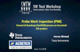 Probe Mark Inspection (PMI)€¦ · Results: On-Demand PMI Imran Ahmed 10 • 100% inspection, Standardization Reduce AVI yield loss from misalignment probe • Faster inspection