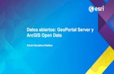 Datos abiertos: GeoPortal Server y ArcGIS Open Data · Datos abiertos • GeoPortal Server ... ¿Qué se Consideran como datos abiertos? Definición… ¿Porqué son importantes los