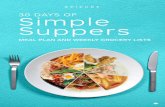 30 DAYS OF Simple Suppers · 2020-07-01 · meal prep tips. The weekly grocery lists break down what you need and have easy swaps to help you shop smarter and find ingredients to