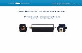 Aarlogic® TER-HX910-EU Product description · The TER-HX910-EU is a complete Cellular Terminal solution for GSM/UMTS applications. Based on Telit HE910-EUD module. 2 Hardware Interface