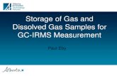 Storage of Gas and Dissolved Gas Samples for GC-IRMS ... · GC-IRMS Measurement Paul Eby . Comparing Gas and Dissolved Gas Samples . Comparing Gas and Dissolved Gas Samples Sample