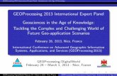 GEOProcessing 2013: Geosciences in the Age of Knowledge: … · 2016-09-11 · Advanced Information Systems and Computing in Geosciences and Archaeology The International Conference