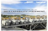 BMD LARPRO JOINT ENTURE BLJ 2014 CAPABILITY STATEMENT€¦ · 2014 CAPABILITY STATEMENT. While we are focused on continuing our growth, we are equally and perhaps ... Our business