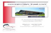 CONSTRUCTION TSHIUETIN - Accueil2014 Participation à la construction du Quai Multi-Usager / Pointe-Noire Pomerleau 2013/2014 Construction de seize (16) unités unifamiliales Innu