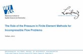The Role of the Pressure in Finite Element Methods for … · 2019-11-12 · Finite Element Methods for Incompressible Flow Problems is book explores nite element methods for incompressible