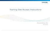Training Site Access Instructions · Follow the Simple Process Below: 6 Follow the screen instructions to complete the Training Site registration step for first time visitors: 1.