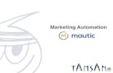 160420 MA-introduction EN - TAMSAN Pte Ltd · About mautic 3. About mautic (Overview and functions) (1/8) ・Marketing automation platform made by PHP ・Mautic is the brainchild