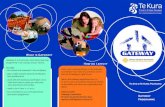 Gateway flyer front - Te Aho o Te Kura Pounamu · Gateway is a structured, work-based learning programme in an industry of your choice. You will: • be trained and assessed in the