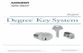 Degree Key System - Assa Abloy · Degree® Key System System Administration 1-800-727-5477 • Degree System Administration All SARGENT Degree key systems must have a signed System