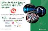 UCX: An Open Source Framework for HPC Network APIs and · UCX: An Open Source Framework for HPC Network APIs and Beyond UCX Framework UC-S for Services This framework provides basic