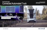 Drive Sweden project Connected Automated Truck...Connected Automated Trucks It is happening now Selfdriving driverless trucks are being tested and launched now! Need to be highly connected