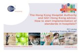 The Hong Kong Hospital Authority and GS1 Hong Kong advice ... HONGKONG... · The Hong Kong Hospital Authority and GS1 Hong Kong advice: How to start implementation of standards in