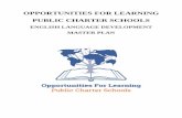OPPORTUNITIES FOR LEARNING PUBLIC CHARTER SCHOOLS · opportunities to explore, experiment, imagine, learn, and discover through the various learning opportunities we offer to enhance