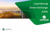 Luxembourg Green Exchange (LGX)€¦ · How do stock exchanges come in? 2018 - 5 Strong integrated approach Involvement in COP Industry groups and bodies EU Regulator NGOs. 2018 -