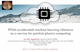 FPGA-accelerated machine learning inference as a service for … · FPGA-accelerated machine learning inference as a service for particle physics computing Jennifer Ngadiuba, Maurizio