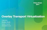 Overlay Transport Virtualization - Talk 2 Cisco · 2011-05-16 · Cisco Expo © 2011 Cisco and/or its affiliates. All rights reserved. Cisco Public 1 Cisco Expo 2011 Overlay Transport